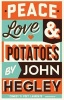 Peace, Love & Potatoes (Hardcover, Main) - John Hegley Photo