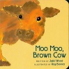 Moo Moo, Brown Cow (Board book, 1st Red Wagon Books ed) - Jakki Wood Photo