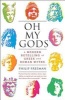 Oh My Gods - A Modern Retelling of Greek and Roman Myths (Paperback) - Philip Freeman Photo