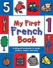 My First French Book - A Bilingual Introduction to Words, Numbers, Shapes, and Colors (Paperback) - Mandy Stanley Photo