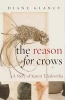 The Reason for Crows - A Story of Kateri Tekakwitha (Paperback) - Diane Glancy Photo