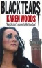 Black Tears - A Novel (Paperback) - Karen Woods Photo