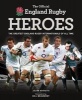 The Official England Rugby Heroes (Hardcover) - Julian Bennetts Photo