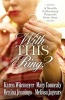 With This Ring? - A Novella Collection of Proposals Gone Awry (Paperback) - Karen Witemeyer Photo