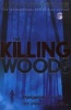 The Killing Woods (Paperback) - Lucy Christopher Photo