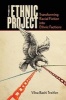 The Ethnic Project - Transforming Racial Fiction into Ethnic Factions (Paperback, New) - Vilna Bashi Treitler Photo