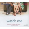 Watch Me (Standard format, CD) - Lauren Barnholdt Photo