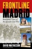 Frontline Madrid - Battlefield Tours of the Spanish Civil War (Paperback) - David Mathieson Photo