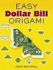 Easy Dollar Bill Origami (Paperback) - John Montroll Photo