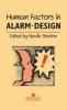 Human Factors in Alarm Design (Hardcover) - Neville A Stanton Photo