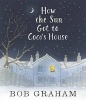 How the Sun Got to Coco's House (Hardcover) - Bob Graham Photo