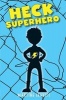 Heck Superhero (Paperback) - Martine Leavitt Photo