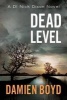 Dead Level (Paperback) - Damien Boyd Photo