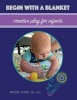 Begin with a Blanket - Creative Play for Infants (Paperback) - Rachel Coley Photo