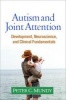 Autism and Joint Attention - Development, Neuroscience, and Clinical Fundamentals (Hardcover) - Peter C Mundy Photo