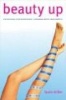 Beauty Up - Exploring Contemporary Japanese Body Aesthetics (Paperback) - Laura Miller Photo