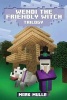 Wendi the Friendly Witch Trilogy (an Unofficial Minecraft Book for Kids Ages 9 - 12 (Preteen) (Paperback) - Mark Mulle Photo