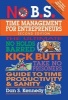 No B.S. Time Management for Entrepreneurs - The Ultimate No Holds Barred Kick Butt Take No Prisoners Guide to Time Productivity and Sanity (Paperback, 2nd Revised edition) - Dan S Kennedy Photo