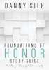 Foundations of Honor - Building a Powerful Community (Paperback) - Danny Silk Photo