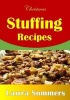 Christmas Stuffing Recipes (Paperback) - Laura Sommers Photo