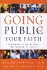 Going Public with Your Faith - Becoming a Spiritual Influence at Work (Paperback) - William Carr Peel Photo