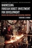 Harnessing Foreign Direct Investment for Development - Policies for Developed and Developing Countries (Paperback, annotated edition) - Theodore H Moran Photo