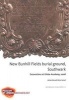 New Bunhill Fields Burial Ground, Southwark - Excavations at Globe Academy, 2008 (Hardcover) - Brian Connell Photo