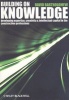 Building on Knowledge - Developing Expertise, Creativity and Intellectual Capital in the Construction Professions (Paperback) - David Bartholomew Photo