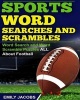 Sports Word Searches and Scrambles - Word Search and Word Scramble Puzzles All about Football (Paperback) - Emily Jacobs Photo