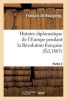 Histoire Diplomatique de L'Europe Pendant La Revolution Francaise. Part1 (French, Paperback) - De Bourgoing F Photo