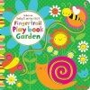 Baby's Very First Fingertrail Play Book Garden (Board book) - Fiona Watt Photo