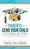 Send Your Child to College for Free - Successful Strategies That Earn Scholarships (Paperback) - Tameka L Williamson Photo