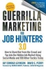 Guerrilla Marketing for Job Hunters 3.0 - How to Stand Out from the Crowd and Tap Into the Hidden Job Market Using Social Media and 999 Other Tactics Today (Paperback, REV & Updated) - Jay Conrad Levinson Photo