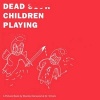 Dead Children Playing - A Picture Book (Radiohead) (Paperback) - Stanley Donwood Photo