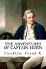 The Adventures of Captain Horn (Paperback) - Stockton Frank R Photo