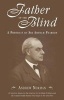 Father of the Blind - A Portrait of Sir Arthur Pearson (Hardcover) - Andrew Norman Photo