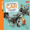 How to Build a Car - A High-Speed Adventure of Mechanics, Teamwork, and Friendship (Hardcover) - Martin Sodomka Photo