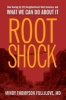 Root Shock - How Tearing Up City Neighborhoods Hurts America, and What We Can Do about It (Paperback) - Mindy Thompson Fullilove Photo