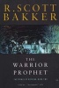 The Warrior Prophet (Paperback) - R Scott Bakker Photo