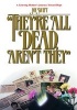 They're All Dead, Aren't They (Paperback) - Joy Swift Photo