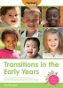 Transitions in the Early Years - A Practical Guide to Supporting Children Between Early Years Settings and into Key Stage 1 (Paperback, 2nd Revised edition) - Sue Allingham Photo