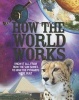 How the World Works - Know It All, from How the Sun Shines to How the Pyramids Were Built (Hardcover) - Clive Gifford Photo