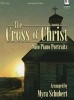 The Cross of Christ - Solo Piano Portraits (Hardcover) -  Photo