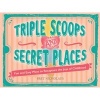 Triple Scoops and Secret Places (Paperback) - Bret R Nicholaus Photo