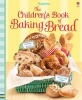 Children's Book of Baking Bread (Spiral bound) - Abigail Wheatley Photo