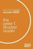 The Peter F. Drucker Reader - Selected Articles from the Father of Modern Management Thinking (Paperback) - Peter F Drucker Photo