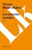 Muertos Mandan (English, Spanish, Paperback) - Vicente Blasco Ibanez Photo