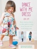 Dance With Me Dress - Three Dress Patterns for Little Girls Including Dress, Smock and Matching Purse (Staple bound) - Lisa Lam Photo