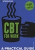 Introducing Cognitive Behavioural Therapy (CBT) for Work - A Practical Guide (Paperback, New) - Gill Garratt Photo