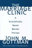 The Marriage Clinic - A Scientifically Based Marital Therapy (Hardcover, New) - John M Gottman Photo